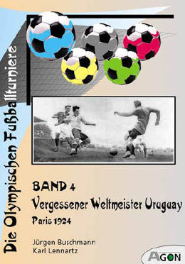 Olimpijskie turnieje piłkarskie (tom 4): Przyszły Mistrz Świata - Urugwaj. Paryż 1924